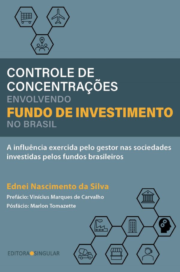 Controle de concentrações envolvendo fundos de investimento no Brasil