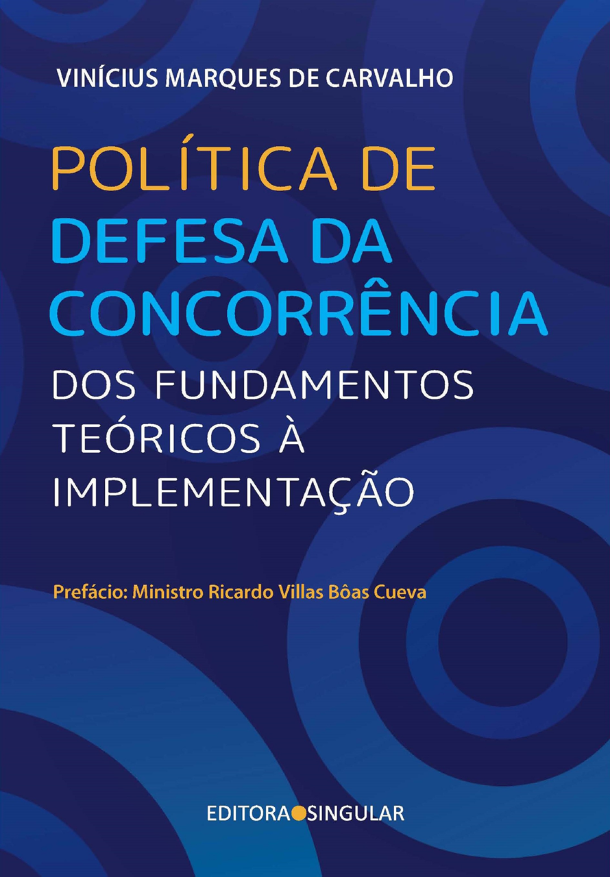 Política de defesa da concorrência: dos fundamentos teóricos à implementação