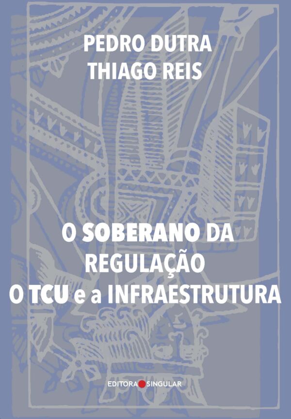 O Soberano da Regulação: O TCU e a Infraestrutura - Image 2