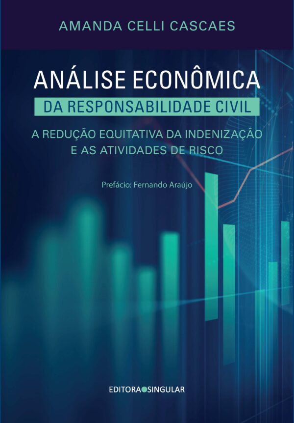 Análise econômica da responsabilidade civil: a redução equitativa da indenização e as atividades de risco