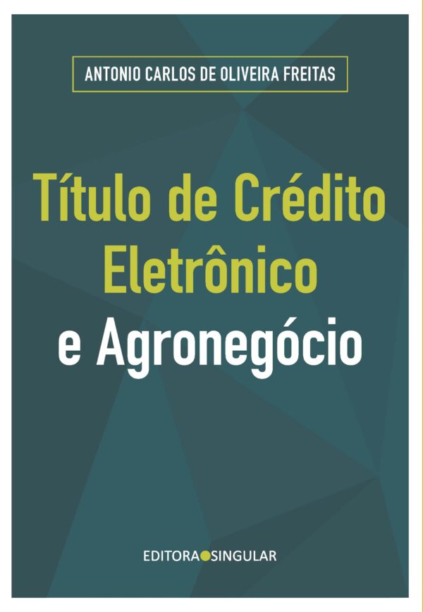 Título de crédito eletrônico e o agronegócio