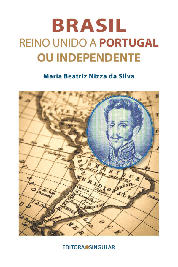 Brasil: Reino Unido a Portugal ou independente