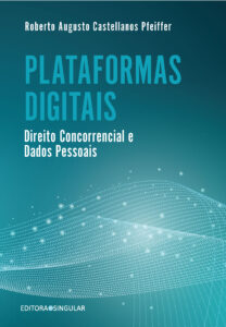 Plataformas Digitais, Direito da Concorrência e Dados Pessoais