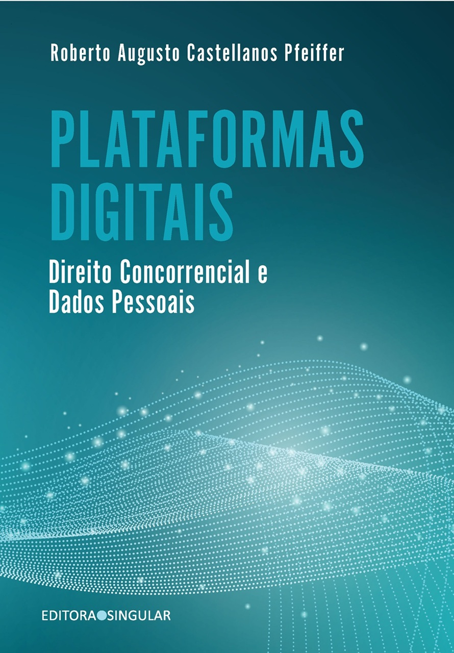 Plataformas Digitais, Direito da Concorrência e Dados Pessoais